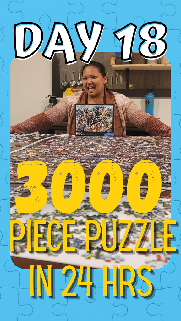 Day 18 3000 Piece Jigsaw Puzzle in 24 hours