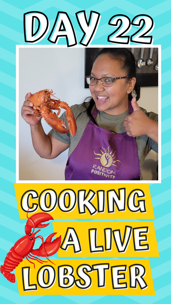 Day 22 Cooking a Live Lobster!